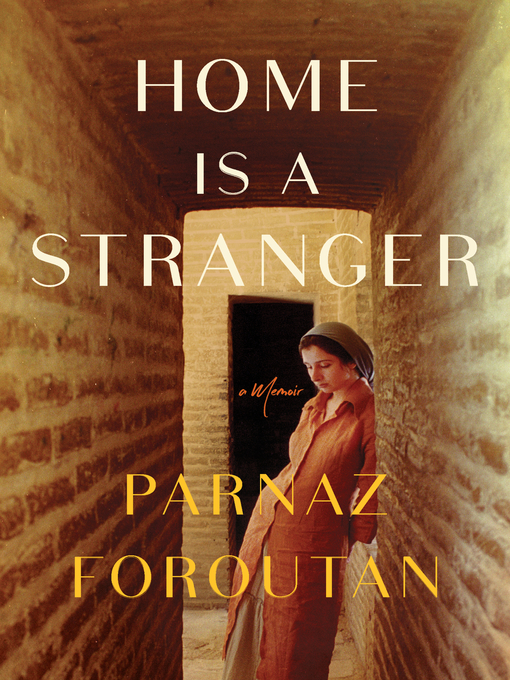 Title details for Home Is a Stranger by Parnaz Foroutan - Available